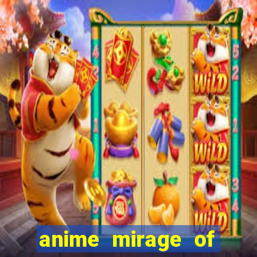 anime mirage of blaze legendado